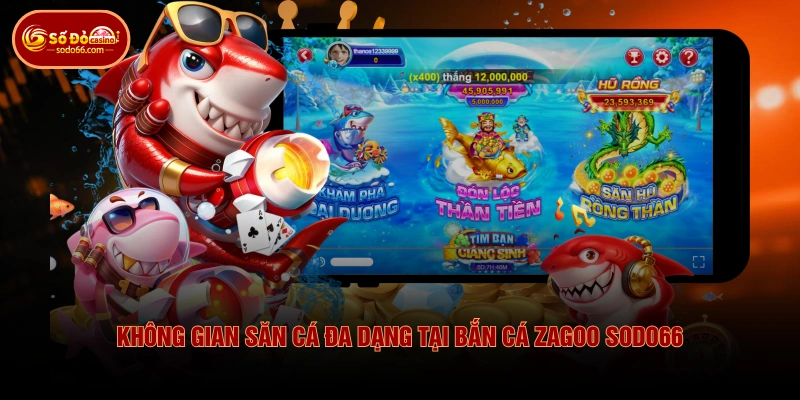Cách Chơi Bắn Cá Zagoo SODO66 Từ Chọn Đạn Đến Săn Boss 2 Cách Chơi Bắn Cá Zagoo SODO66 Từ Chọn Đạn Đến Săn Boss Không gian săn cá đa dạng tại bắn cá zagoo SODO66