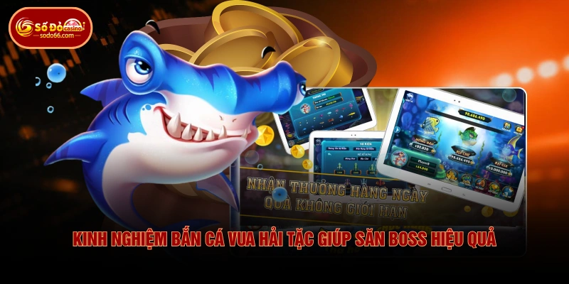 Kinh Nghiệm Bắn Cá Vua Hải Tặc Giúp Săn Boss Hiệu Quả 2 Kinh Nghiệm Bắn Cá Vua Hải Tặc Giúp Săn Boss Hiệu Quả Kinh Nghiệm Bắn Cá Vua Hải Tặc Giúp Săn Boss Hiệu Quả