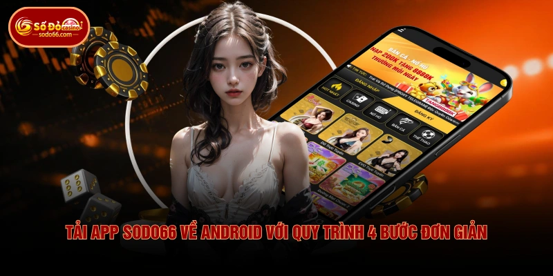 3 Bước Tải App SODO66 iOS/Android Đặt Cược Mọi Lúc Mọi Nơi 3 3 Bước Tải App SODO66 iOS/Android Đặt Cược Mọi Lúc Mọi Nơi Tải app SODO66 về Android với quy trình 4 bước đơn giản